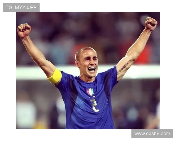 法比奥卡纳瓦罗从铁血后卫到足球传奇的辉煌与转型之路 法比奥卡纳瓦罗从铁血后卫到足球传奇的辉煌与转型之路